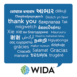 WIDA logo with blue speech above it with "thank you" written in multiple languages