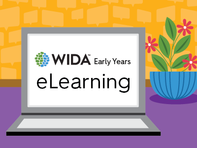 Illustration of laptop with WIDA Early Years logo and text eLearning on the screen. Plant next to laptop.