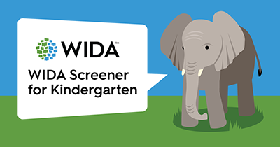 illustration of elephant with white speech bubble that says WIDA Screener for Kindergarten