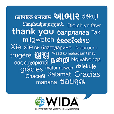 A blue speech bubble with the word “thank you” written out in multiple languages. The WIDA logo is below. 